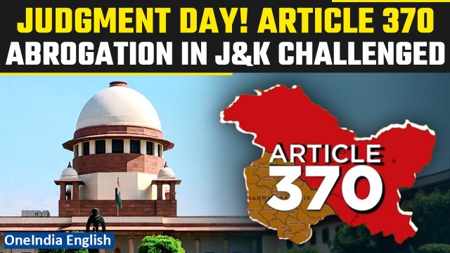 India: Supreme Court's Verdict on Pleas Against Article 370 Abrogation in Jammu & Kashmir | Oneindia