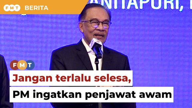Jangan terlalu selesa, PM ingatkan penjawat awam