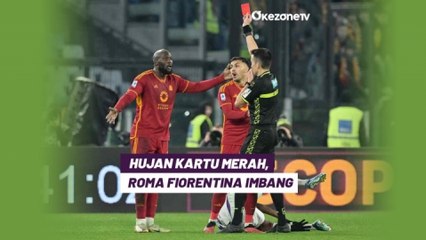 Hujan Kartu Merah, AS Roma Ditahan Fiorentina di Olimpico