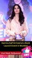 Katrina Kaif Arrived at a Book Launch Event in Mumbai