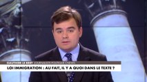 L'édito de Gauthier Le Bret : «Loi immigration : au fait, il y a quoi dans le texte ?»