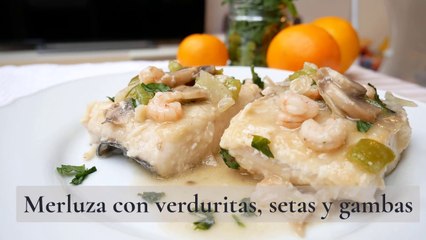 Merluza con verduritas, setas y gambas, un guiso suculento