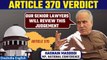 Article 370 Verdict: Hasnain Masoodi on SC upholding the abrogation of Article 370 | Oneindia