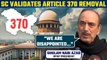 SC Validates Removal of Article 370 in J&K | DPAP President Ghulam Nabi Azad Reacts | Oneindia News