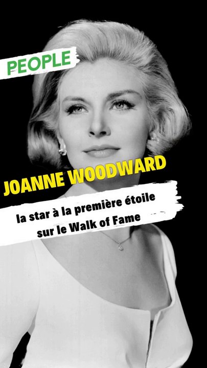 Joanne Woodward : la star à la première étoile...