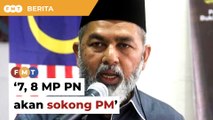 7 atau 8 Ahli Parlimen PN akan isytihar sokong PM, dakwa Syed Hussin