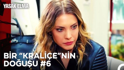 Bir ''Kraliçe''nin Doğuşu 6. Bölüm - Yasak Elma