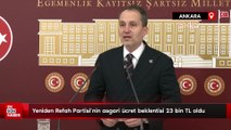 Yeniden Refah Partisi'nin asgari ücret beklentisi 23 bin TL oldu