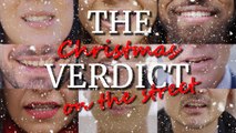 The Christmas Verdict on the Street: A special edition featuring your views on all things festive