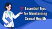 Essential Tips for Maintaining Sexual Health