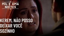 Kerem, não posso deixar você sozinho| Mil e Uma Noites - Episódio 49