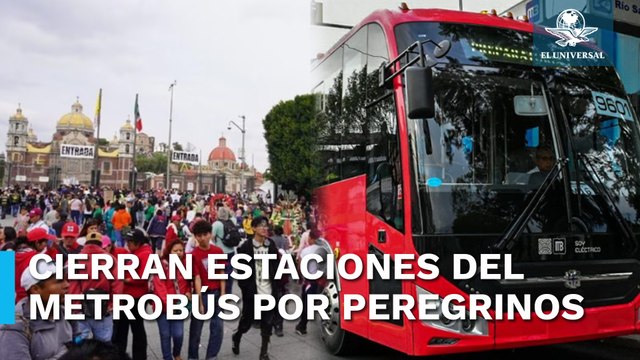 ¿Qué estaciones del Metrobús y vialidades estarán cerradas por llegada de peregrinos?