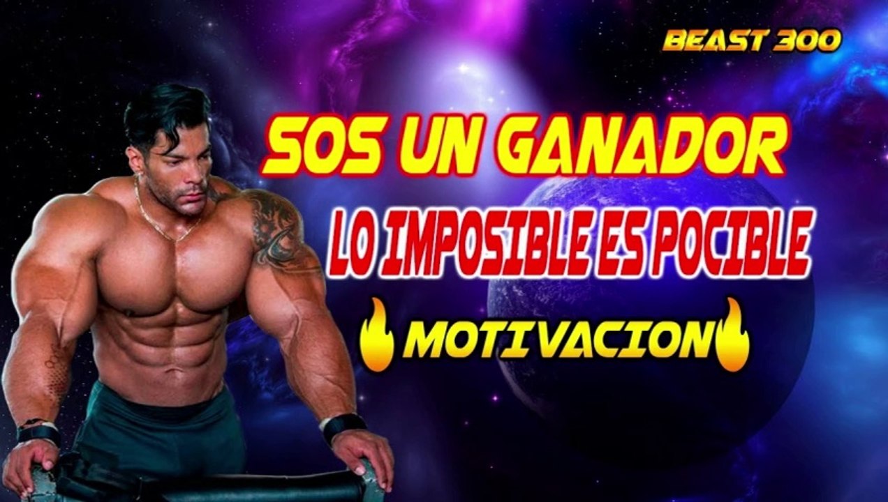 SOS UN GANADOR LO IMPOSIBLE ES POCIBLE  MOTIVACION GIM  ( BEAST 300 )