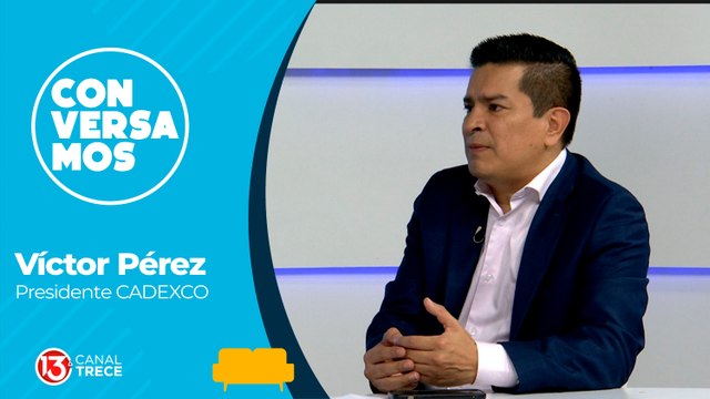 Conversamos con el Presidente de CADEXCO Víctor Pérez sobre las exportaciones y los exportadores este 2023