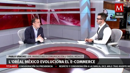 "Somos un equipo de expertos en E-commerce": Pablo Sánchez Dir. de mkt y Comunicación L´Oréal