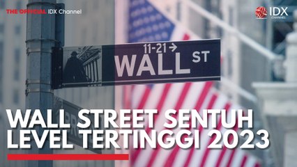 Wall Street Sentuh Level Tertinggi 2023
