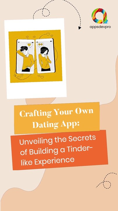 Crafting Your Own Dating App  Unveiling the Secrets of Development, Costs, and Profits