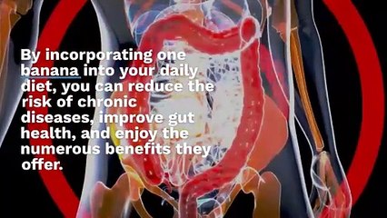 WHAT HAPPENS TO YOUR BODY IF YOU EAT ONE BANANA DAILY !!