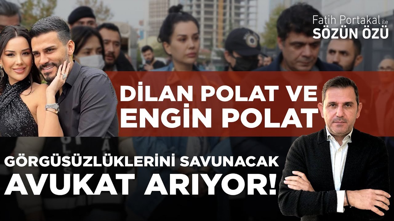DİLAN POLAT VE ENGİN POLAT GÖRGÜSÜZLÜKLERİNİ SAVUNACAK AVUKAT ARIYOR!