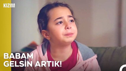 Öykü Babasından Ayrı Kalamıyor - Kızım 13. Bölüm