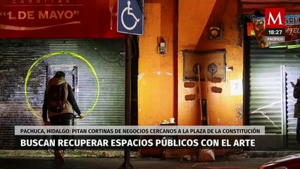 Artistas buscan revitalizar la Plaza Constitución de Pachuca a través del arte