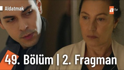 Download Video: Aldatmak 49. Bölüm 2. Fragmanı | 