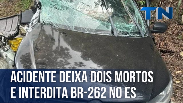 Acidente deixa dois mortos e interdita BR-262 no ES