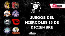LVBP: Juegos del miércoles, 13 de diciembre.