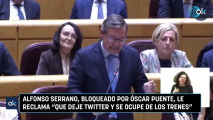 Alfonso Serrano, bloqueado por Óscar Puente, le reclama "que deje Twitter y se ocupe de los trenes"
