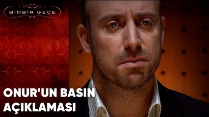 Onur'un Basın Açıklaması | Binbir Gece - 34.Bölüm