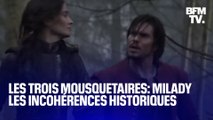 Les Trois Mousquetaires: les incohérences historiques