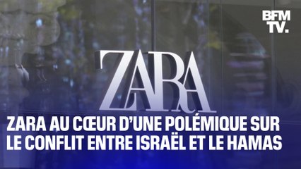 L’enseigne Zara supprime une campagne de publicité et est accusée d’être pro-israélienne