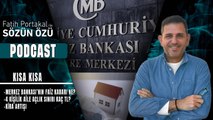 KISA KISA MERKEZ BANKASI’NIN FAİZ KARARI NE? 4 KİŞİLİK AİLE AÇLIK SINIRI KAÇ TL, KİRA ARTIŞI