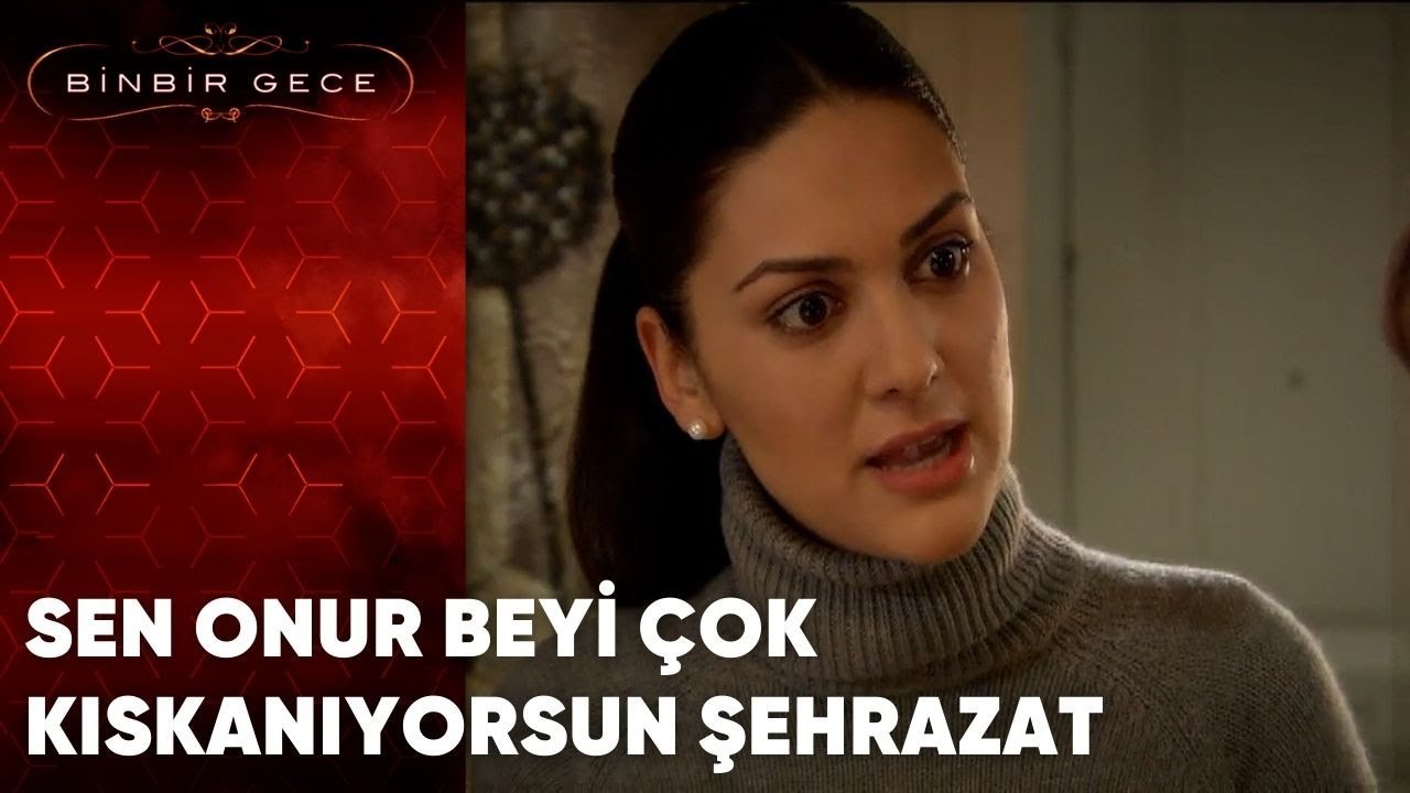 Sen Onur Beyi Çok Kıskanıyorsun Şehrazat | 47.Bölüm