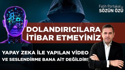 YAPAY ZEKA İLE YAPILAN VİDEO VE SESLENDİRME BANA AİT DEĞİLDİR! DOLANDIRICILARA İTİBAR ETMEYİNİZ!