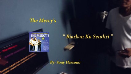 The Mercy's - Biarkan ku sendiri | alm. Sonny Harsono