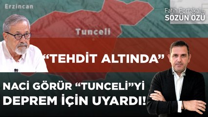 NACİ GÖRÜR “TUNCELİ”Yİ DEPREM İÇİN UYARDI! “TEHDİT ALTINDA"