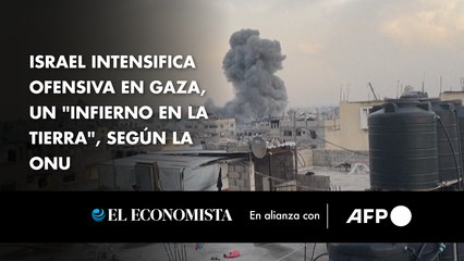 Israel intensifica ofensiva en Gaza, un "infierno en la tierra", según la ONU