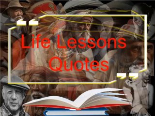 Encyclopedia of life lessons quotes from world famous people,Part#3