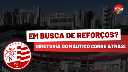 DIRETORIA do NÁUTICO busca mais REFORÇOS no mercado; SAIBA QUAIS SÃO