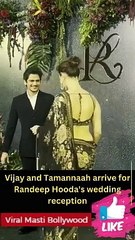 Vijay and Tamannaah arrive for Randeep Hooda's wedding reception