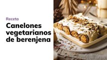Canelones vegetarianos de berenjena (receta)