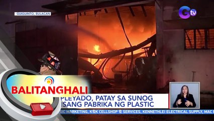 Empleyado, patay sa sunog sa isang pabrika ng plastic | BT