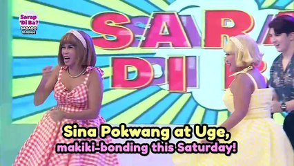 Sarap, 'Di Ba?: Maki-bonding at makisaya ngayong Sabado!