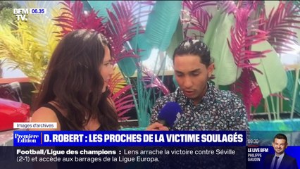 "J'ai pleuré de joie": après la mise en examen de Dylan Robert, les proches de la victime sont soulagés