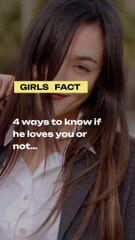 4 ways to know if he loves you or not…