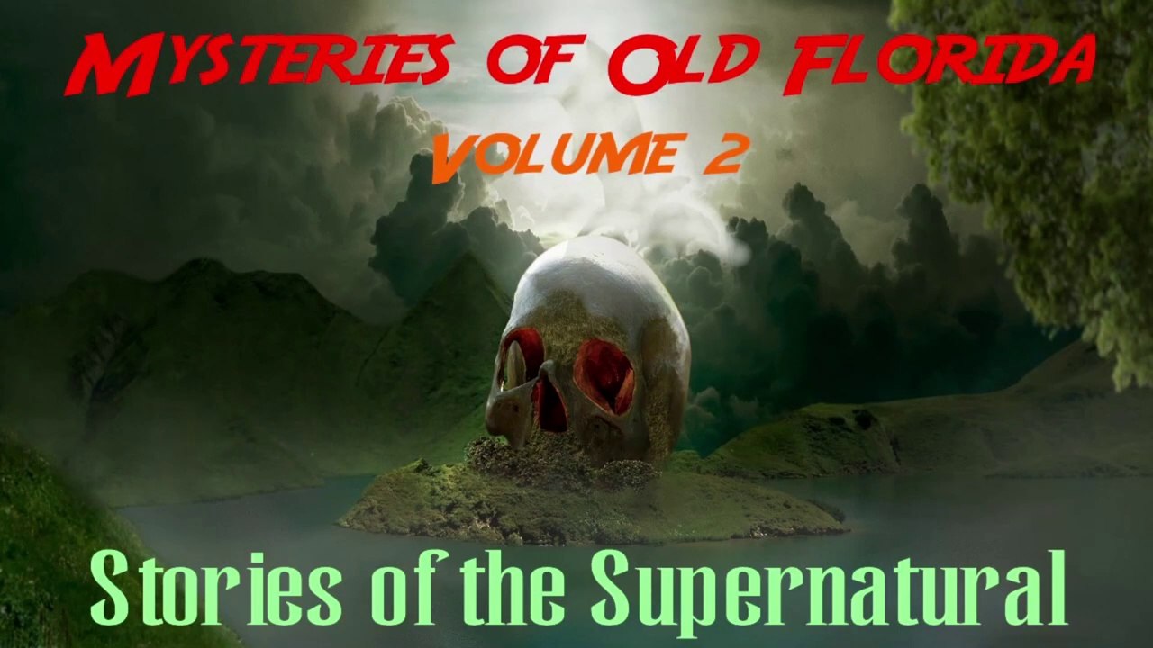 Mysteries of Old Florida | Volume 2 - video Dailymotion