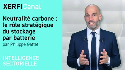 Neutralité carbone : le rôle stratégique du stockage par batterie [Philippe Gattet]