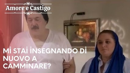 Mi stai insegnando di nuovo a camminare? | Amore e Castigo - Episodio 25