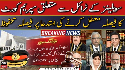 Judgment reserved on plea to suspend SC's decision on civilians trial